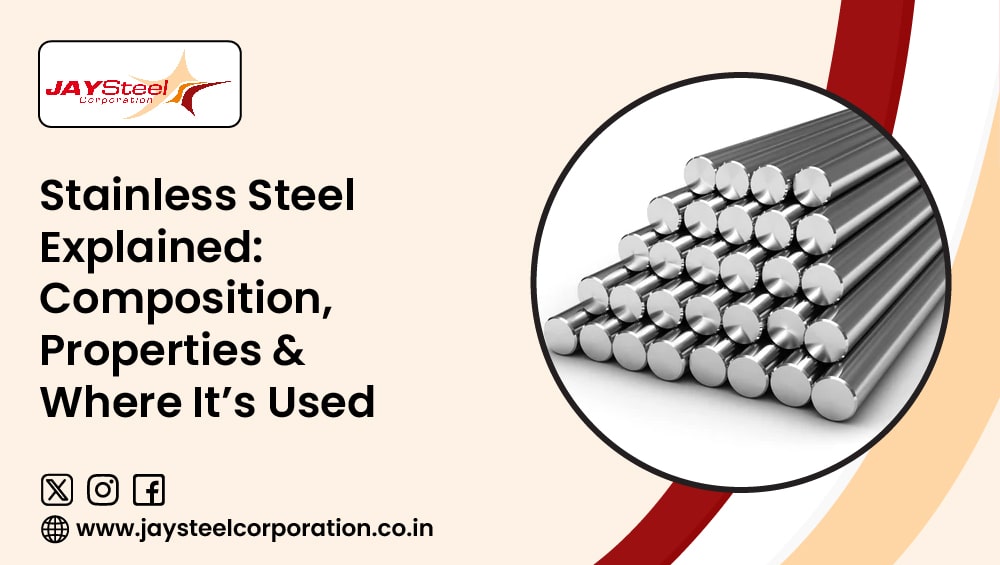 Stainless Steel Explained: Composition, Components & Where It’s Used