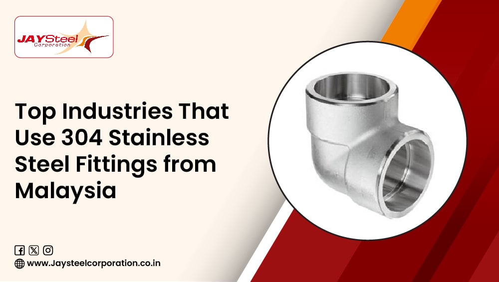 Top Industries in Malaysia That Use 304 Stainless Steel Fittings