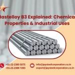 Hastelloy B3 Explained: Chemical Properties and Industrial Uses