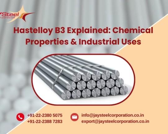 Hastelloy B3 Explained: Chemical Properties and Industrial Uses