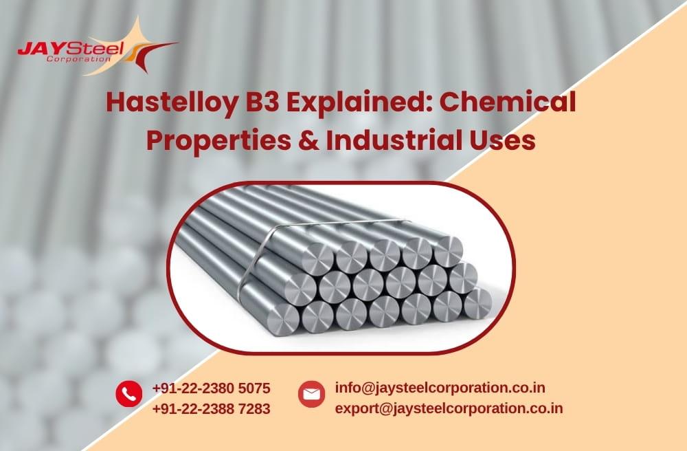 Hastelloy B3 Explained: Chemical Properties and Industrial Uses