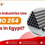 Which Industries Use SMO 254 Pipes in Egypt?