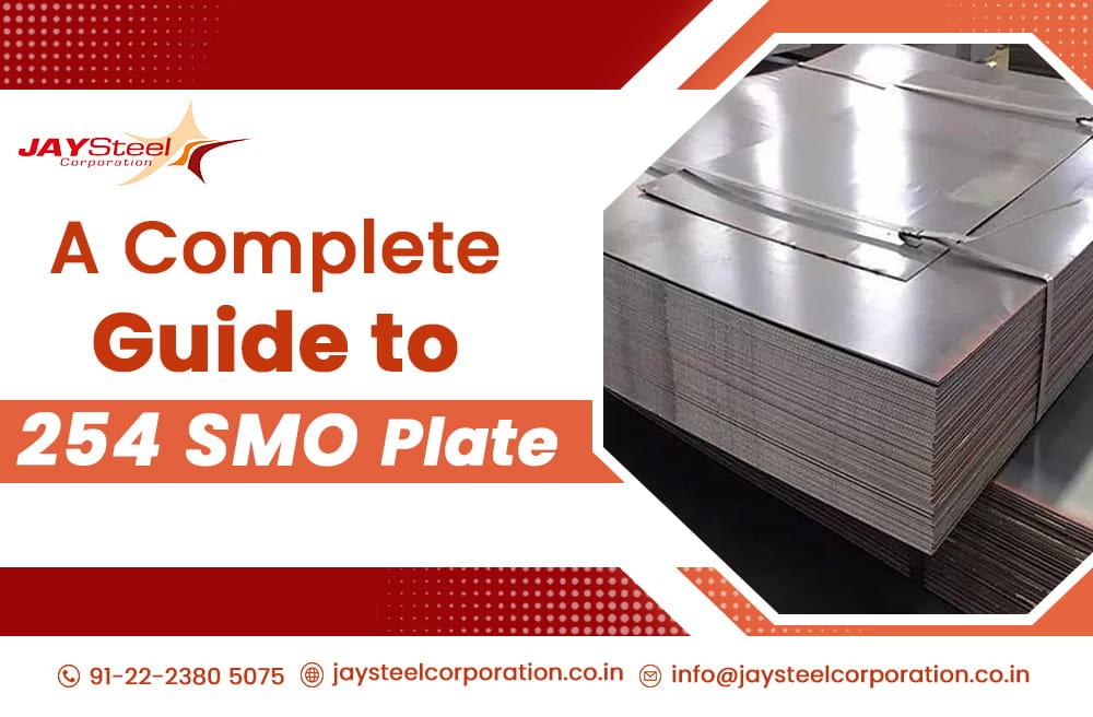 A Complete Guide to 254 SMO Plate