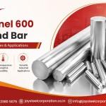 Inconel 600 Round Bar: Properties, Uses & Applications
